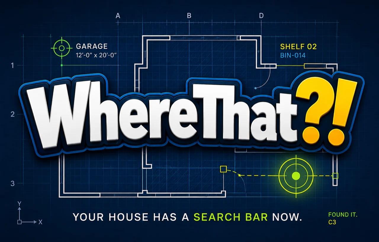 WhereThat?! — your house has a search bar now.